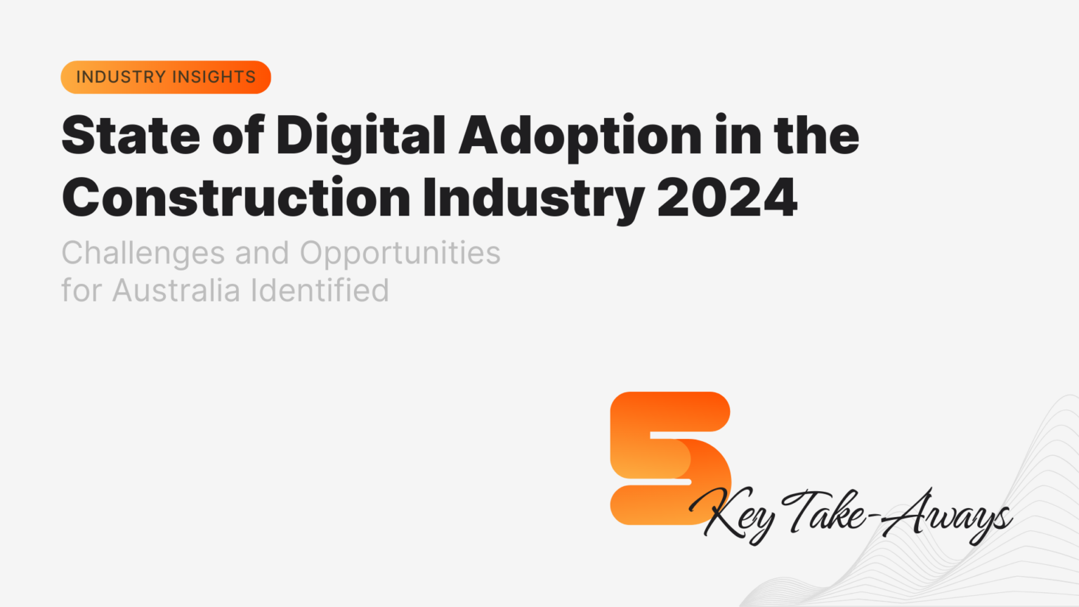 5 Key TakeAways Digital Adoption in Construction Australia